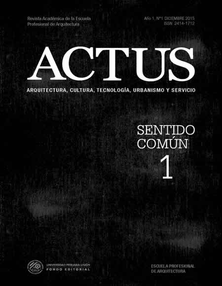 					Ver Vol. 1 Núm. 1 (2015): Revista Arquitectura, Cultura, Tecnología, Urbanismo y Servicio (ACTUS)
				